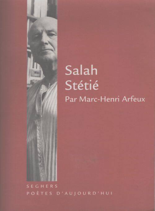 Salah stétié - Marc-Henri Arfeux - Livre