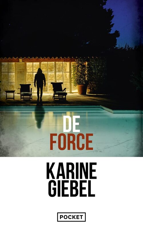 De force - Karine Giebel - Livre