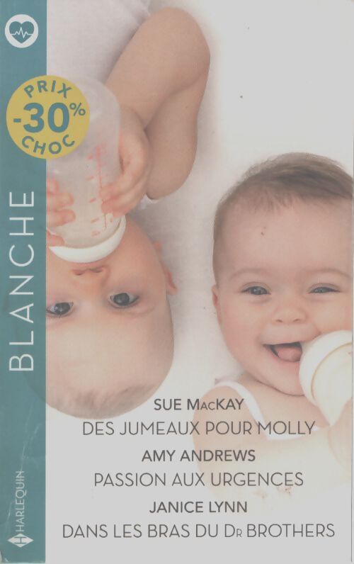 Des jumeaux pour molly - passion aux urgences - dans les bras du dr brothers - Sue Mackay - Livre