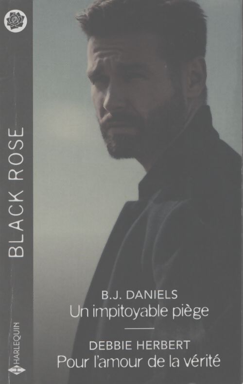 Un impitoyable piège - pour l'amour de la vérité - B. J. Daniels - Livre