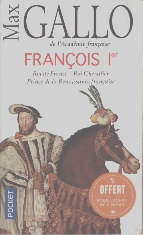 François Ier - Max Gallo - Livre