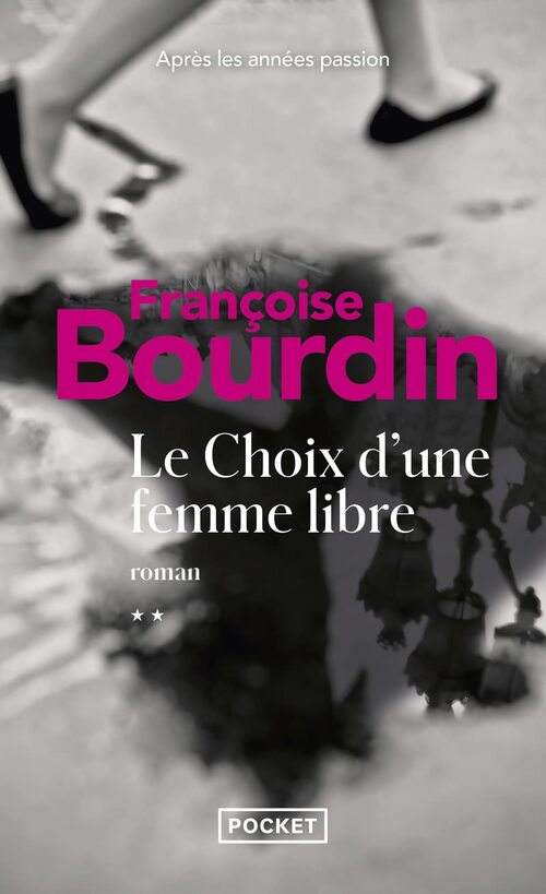 Le choix d'une femme libre - Françoise Bourdin - Livre