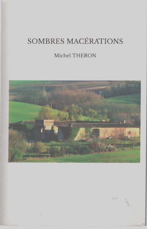 Sombres macérations - Theron Michel - Livre