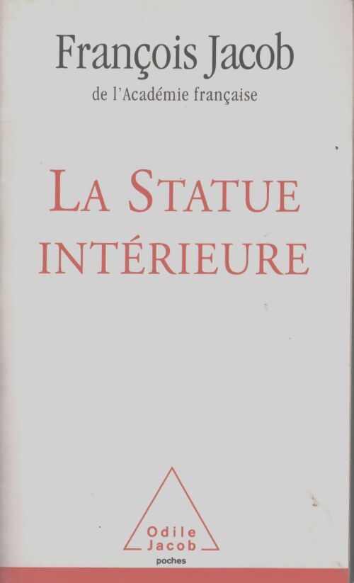 La statue intérieure - François Jacob - Livre