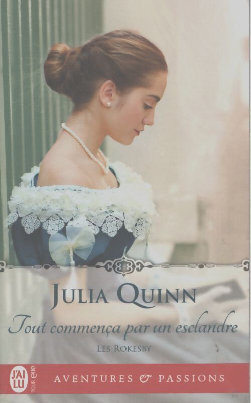 Tout commença par un esclandre - Julia Quinn - Livre