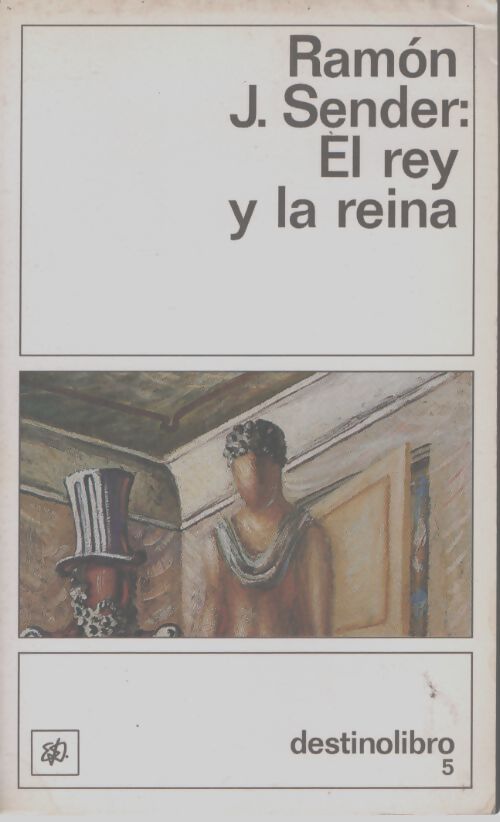 El rey y la reina - Ramon J. Sender - Livre
