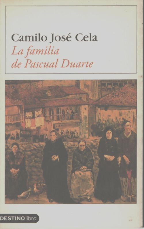 La familia de pascual duarte - Camilo Cela - Livre