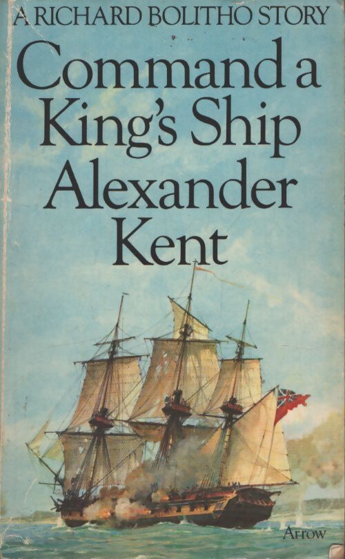 Command a King's ship - Alexander Kent - Livre