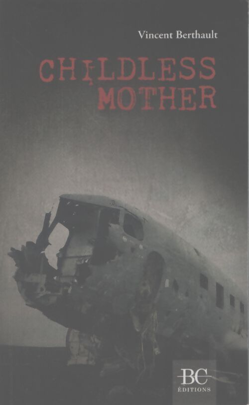 Childless Mother - Vincent Berthault - Livre