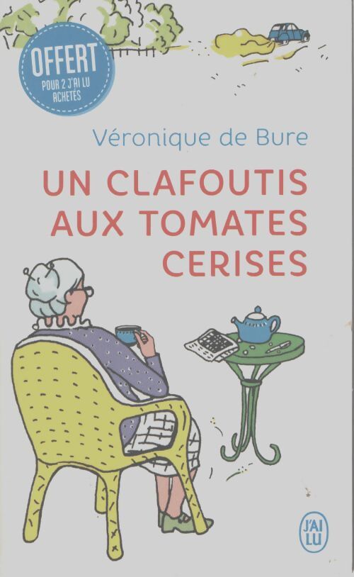 Un clafoutis aux tomates cerises - Véronique De Bure - Livre