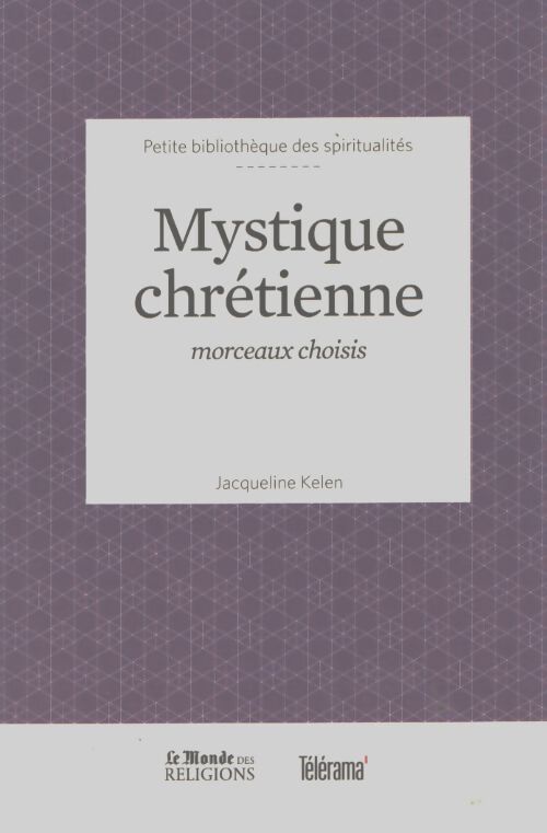 Mystique chrétienne - Jacqueline Kelen - Livre