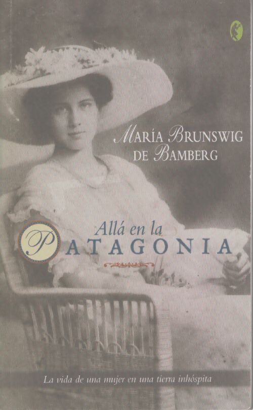 Alla en la patagonia - Maria Brunswig De Bamberg - Livre