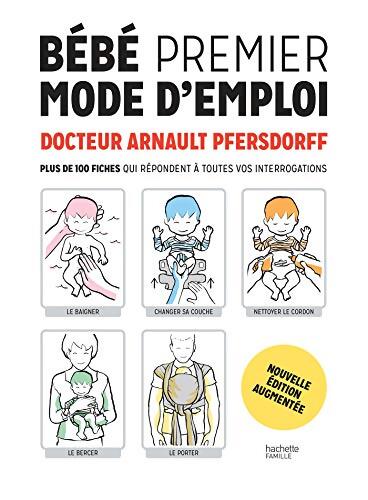 Bébé premier mode d'emploi - Arnault Pfersdorff - Livre