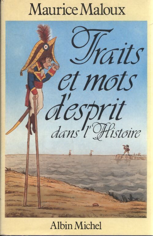 Traits et mots d'esprit dans l'histoire. - Maurice Maloux - Livre