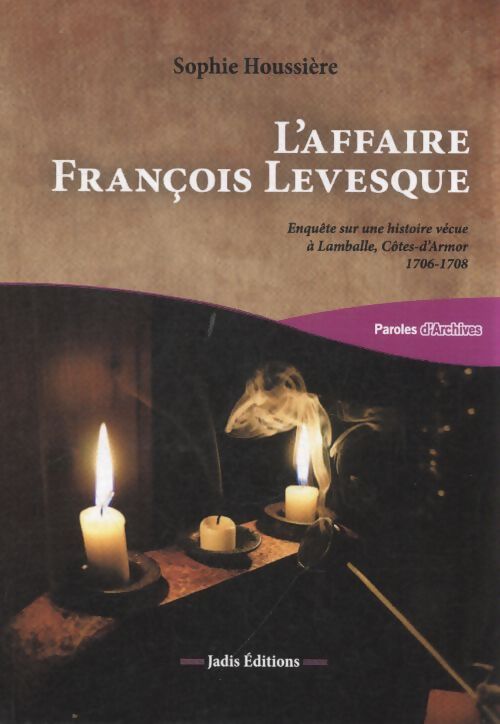 L'affaire FRançois Levesque - Sophie Houssière - Livre