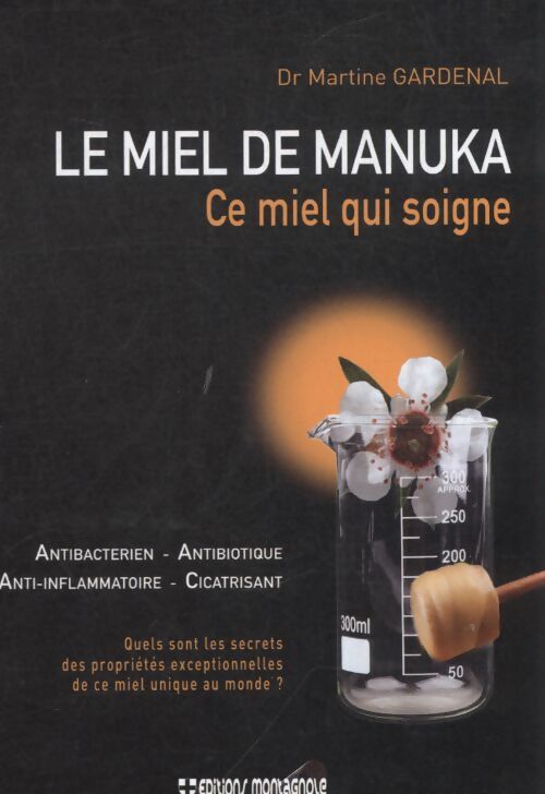 Le miel de Manuka - Martine Gardénal - Livre