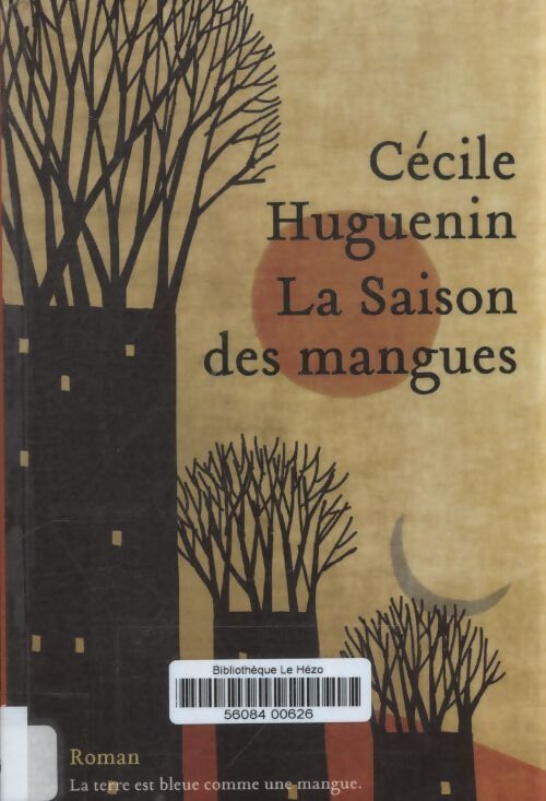 La saison des mangues - Cécile Huguenin - Livre