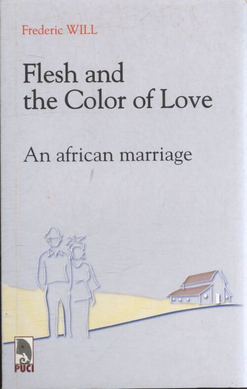Flesh and the coloe of love - Frederic Will - Livre