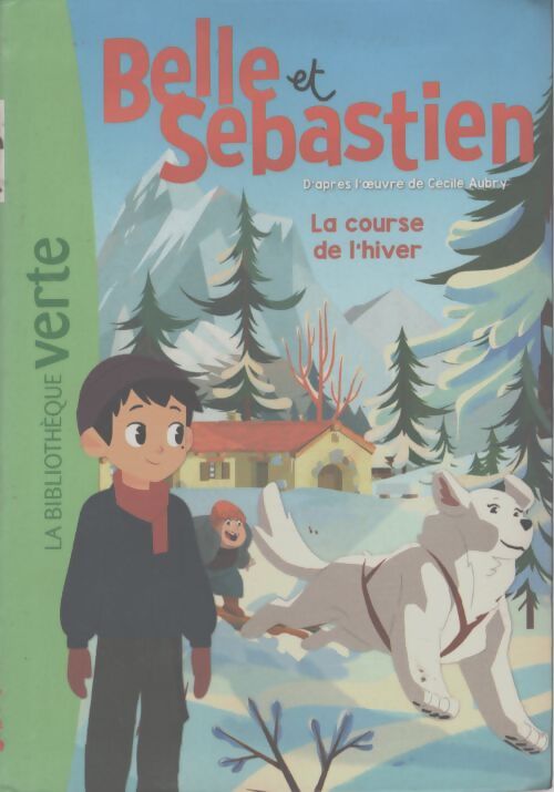 Belle et sébastien 04 - la course de l'hiver - Gaumont - Livre