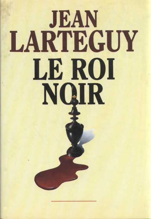 Le roi noir - Jean Lartéguy - Livre