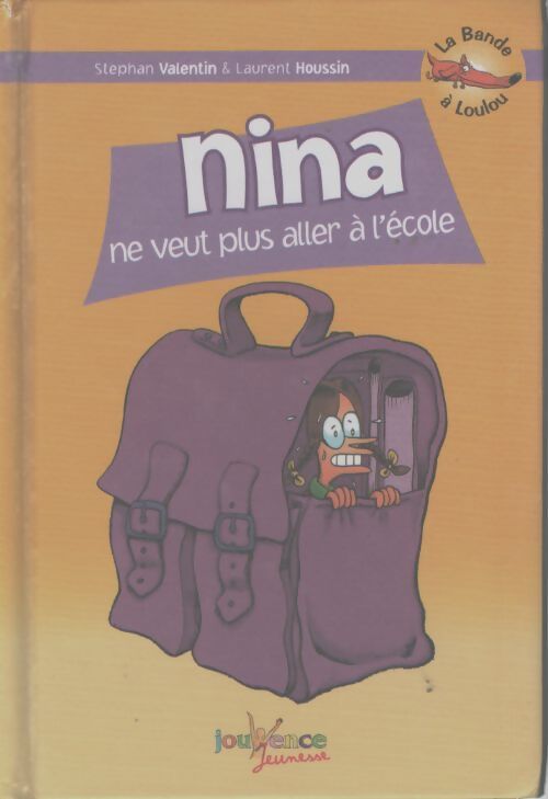 Nina ne veut plus aller à l'école - Stephan Valentin - Livre