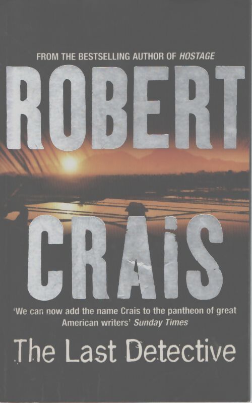 The last detective - Robert Crais - Livre