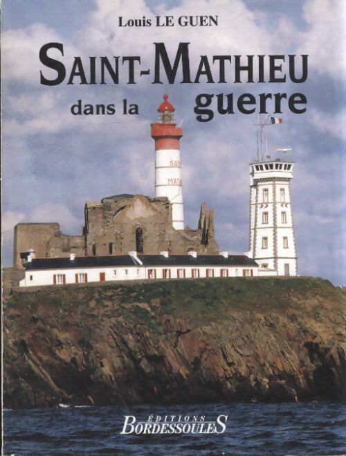 Saint-Mathieu dans la guerre - Louis Le Guen - Livre