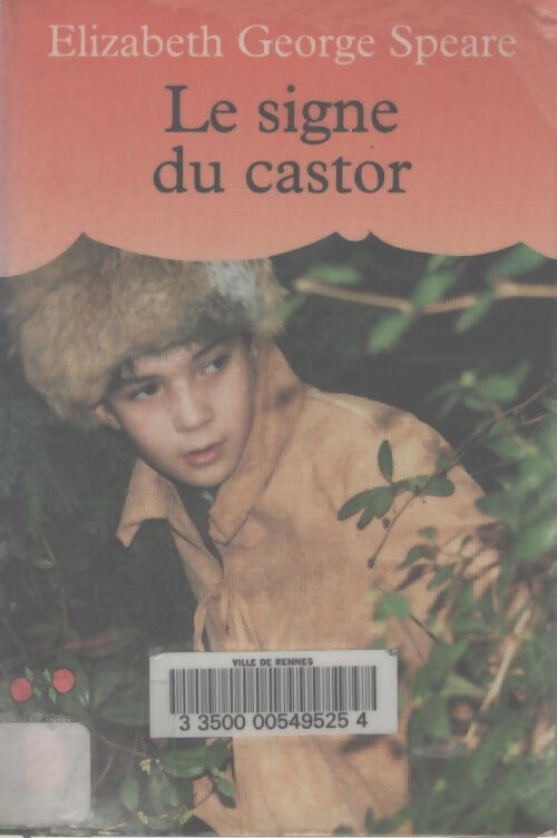 Le signe du castor - Elizabeth George Speare - Livre
