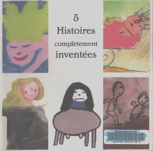 5 histoires complètement inventées - Collectif - Livre