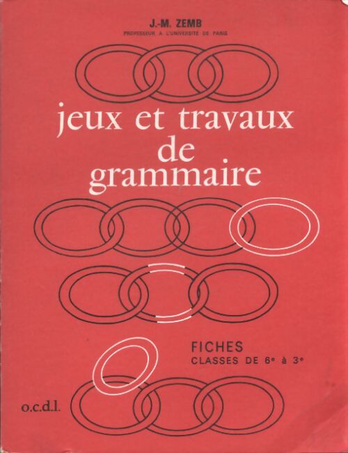 Jeux et travaux de grammaire de la 6e à la 3e - J.-M Zemb - Livre