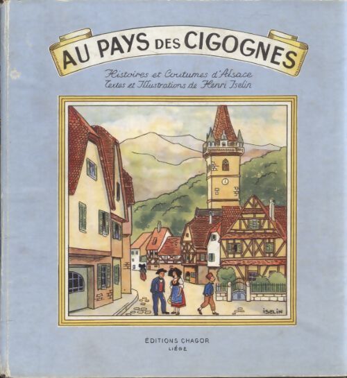 Au pays des cigognes - Henri Iselin - Livre