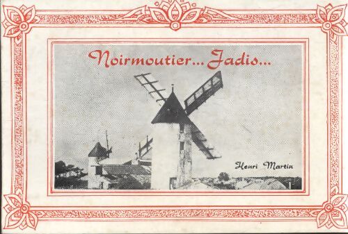 Noirmoutier jadis - Henri Martin - Livre