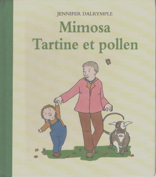 Mimosa tartine et pollen - Dalrymple Jennifer - Livre