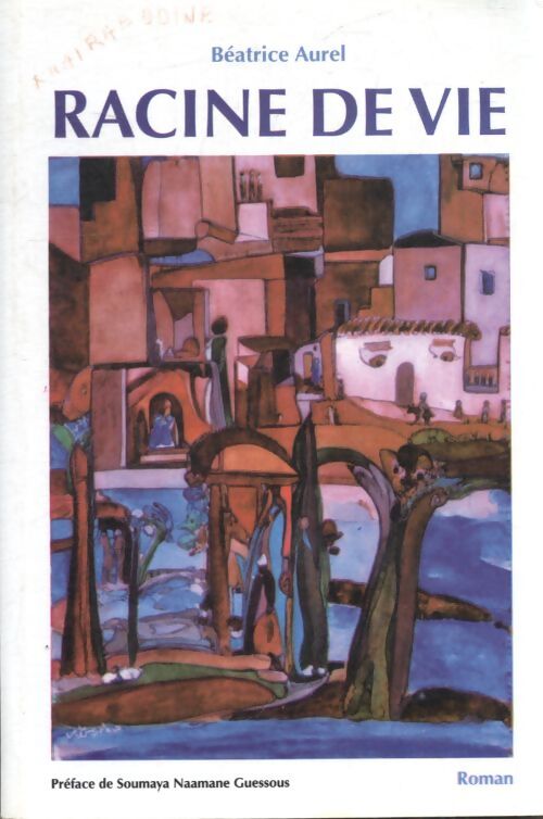 Racine de vie - Béatrice Aurel - Livre