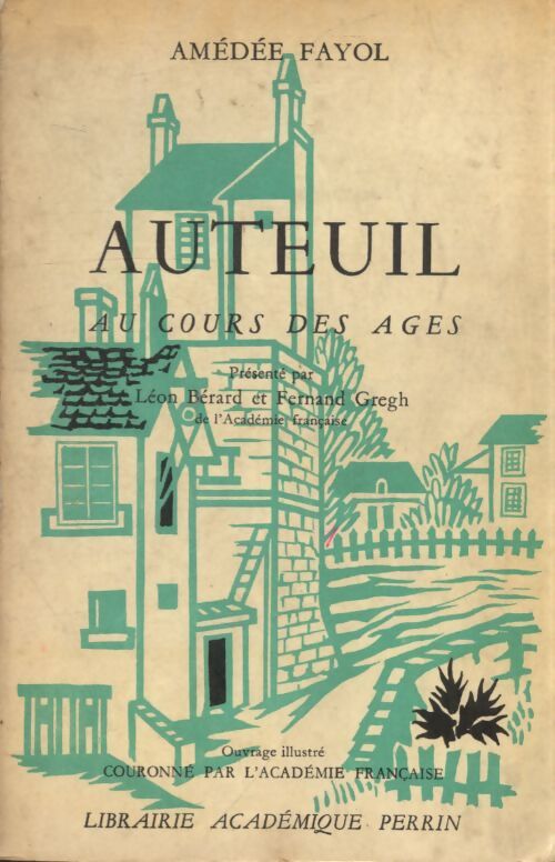 Auteuil au cours des ages - Amédée Fayol - Livre