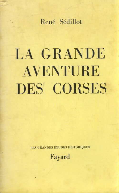 La grande aventure des corses - René Sédillot - Livre