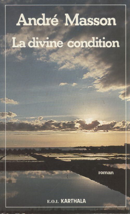 La divine condition - André Masson - Livre
