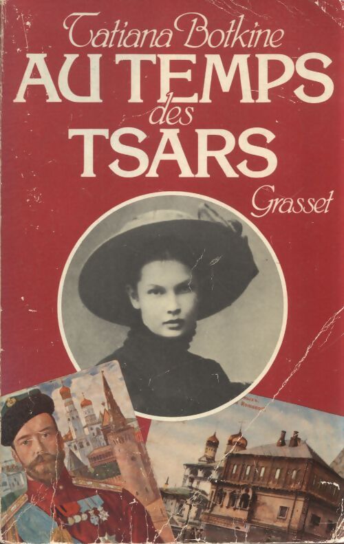 Au temps des tsars - Tatâna Evgenevna Botkina - Livre