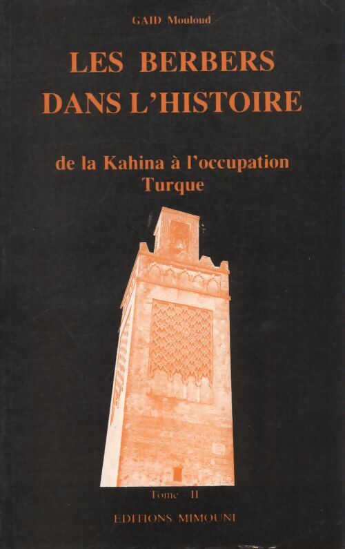 Les Berbers dans l'histoire Tome II - Mouloud Gaid - Livre