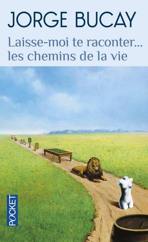 Laisse-moi te raconter... Les chemins de la vie - Jorge Bucay - Livre