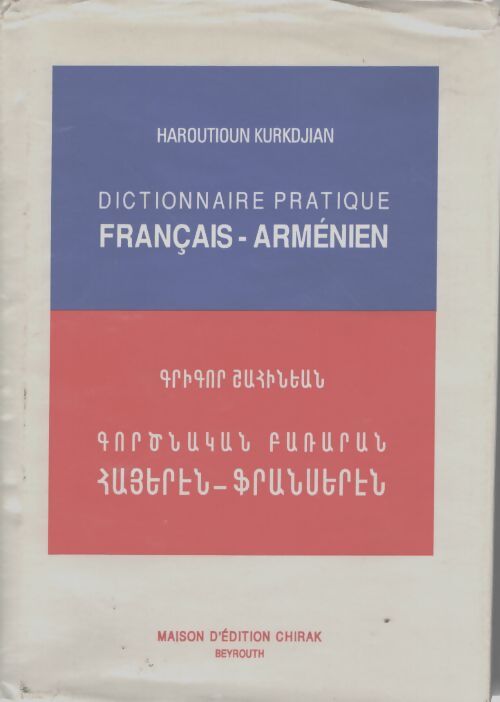 Dictionnaire pratique francais-armenien et armenien-francais - Haroutioun Kurkdjian - Livre