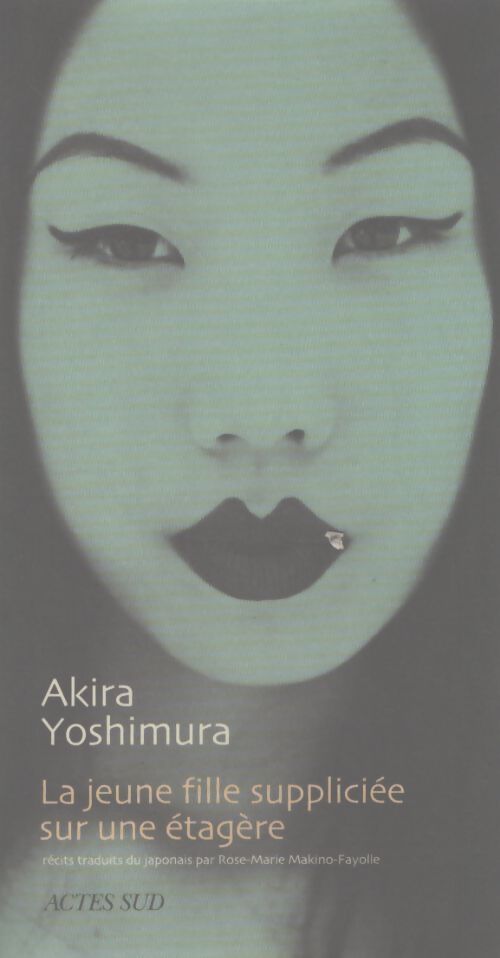 La jeune fille suppliciée sur une étagère - Akira Yoshimura - Livre