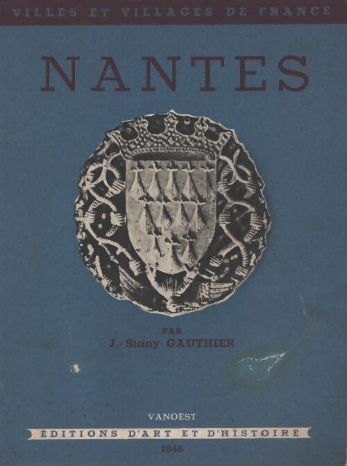 Nantes - Joseph-Stany Gauthier - Livre