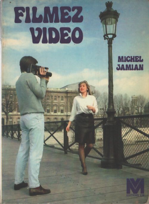 Filmez vidéo - Michel Jamian - Livre