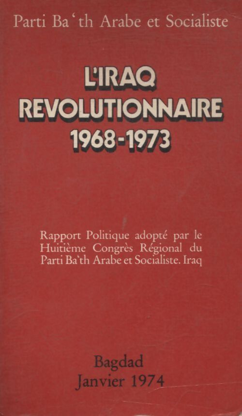 L'iraq révolutionnaire 1968-1973 - Collectif - Livre