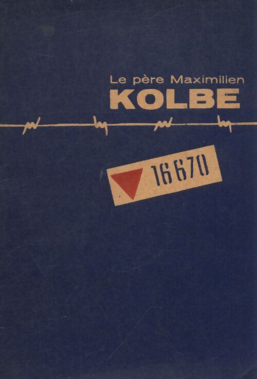 Le père Maximilien Kolbe - Jerzy Domanski - Livre