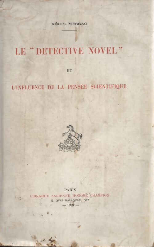 Le détective Novel ,et l'influence de la pensée scientifique - Régis Messac - Livre