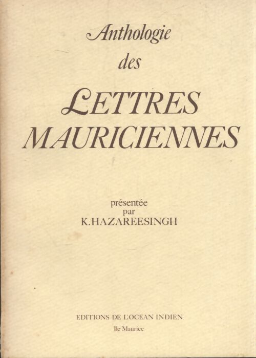 Anthologie des lettres mauriciennes - Collectif - Livre
