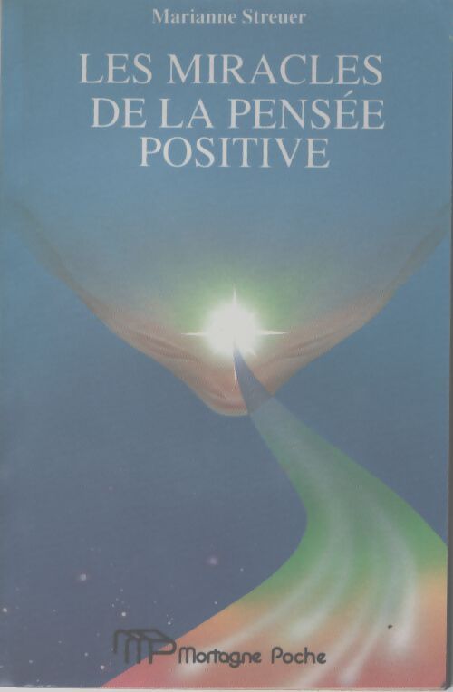 Miracles de la pensée positive - Marianne Streuer - Livre