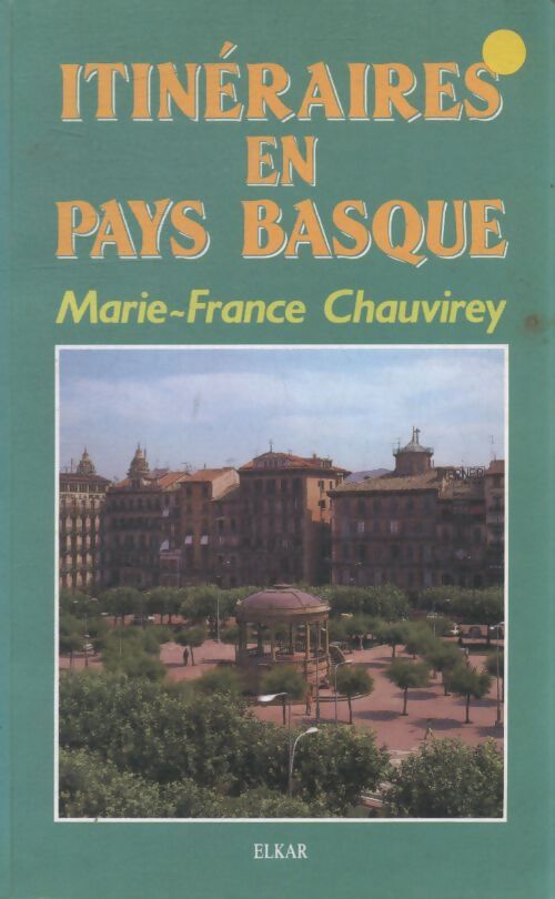Itiéraires en pays basque - Marie-France Chauvirey - Livre